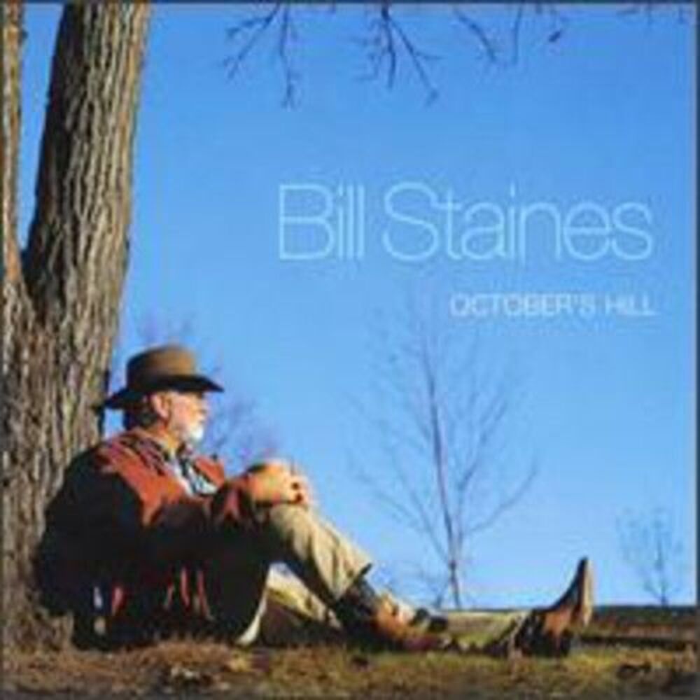 Bill Staines - October's Hill CD